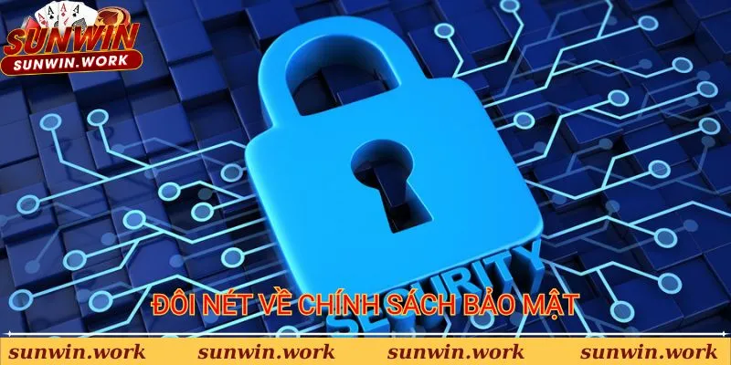 Đôi nét sơ lược về chính sách bảo mật của Sunwin