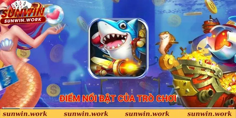 Những điểm nổi bật của trò chơi Vua Săn Cá tại Sunwin